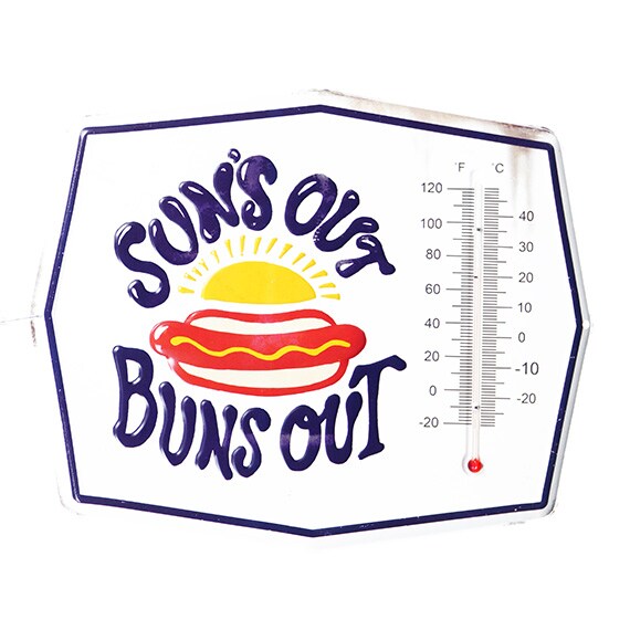 Thermometer Sun's Out Buns Out 9