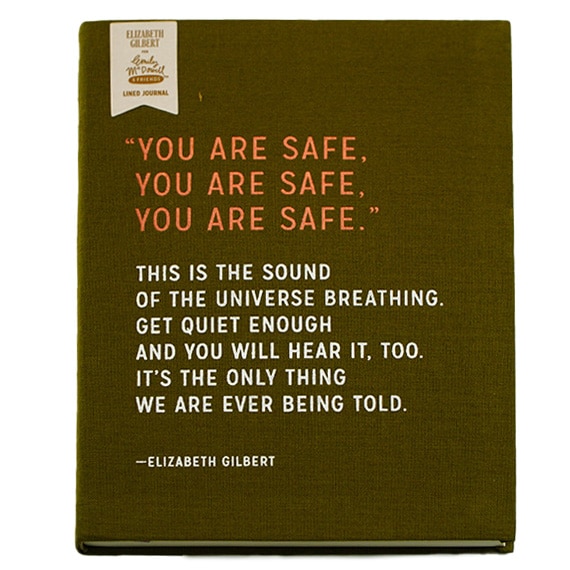 Journal Elizabeth Gilbert You Are Safe 5.75” X 7.5”, 160 pages